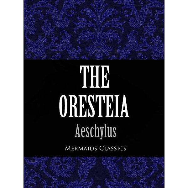 The Oresteia / eBookIt.com, Aeschylus
