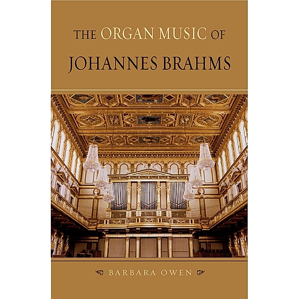 The Organ Music of Johannes Brahms, Barbara Owen