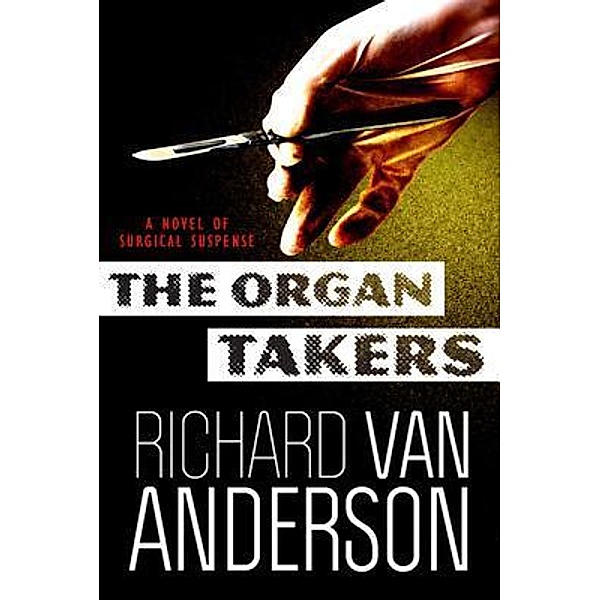 The Organ Takers / The McBride Trilogy Bd.1, Richard Anderson