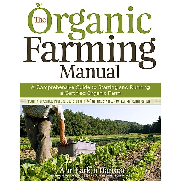 The Organic Farming Manual, Ann Larkin Hansen