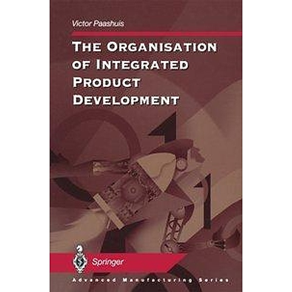The Organisation of Integrated Product Development, Victor Paashuis