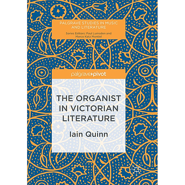 The Organist in Victorian Literature, Iain Quinn