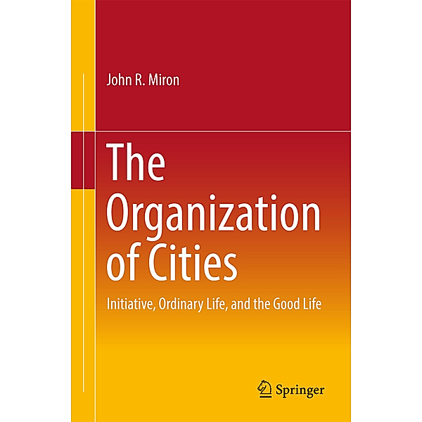 The Organization of Cities, John R Miron