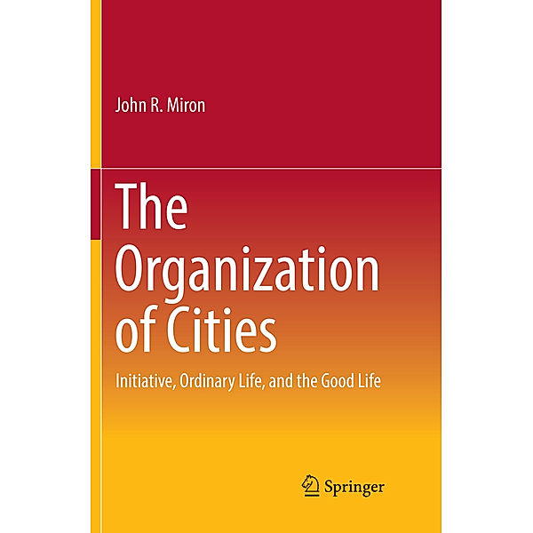 The Organization of Cities, John R Miron
