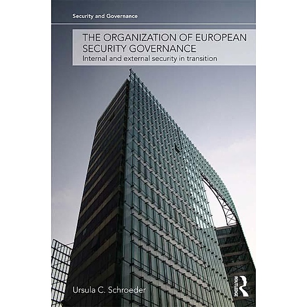 The Organization of European Security Governance, Ursula C. Schroeder