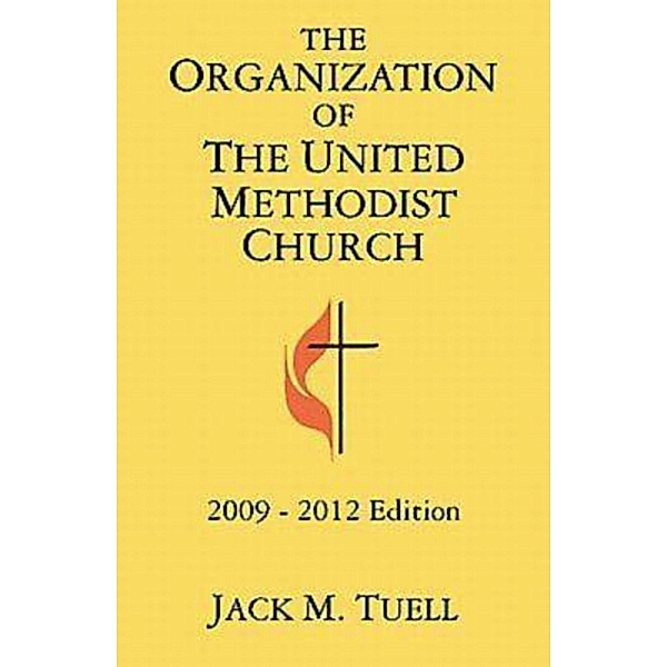The Organization of the United Methodist Church, Jack M. Tuell