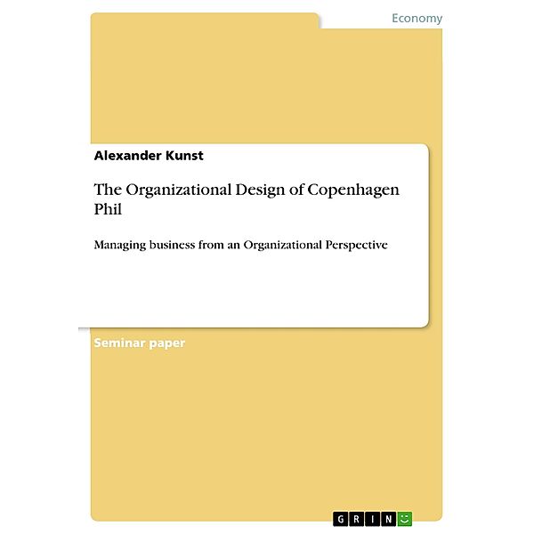 The Organizational Design of Copenhagen Phil, Alexander Kunst