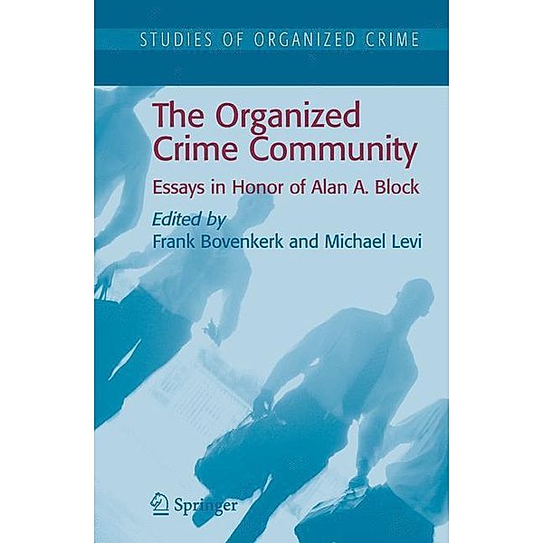 The Organized Crime Community: Essays in Honor of Alan A. Block