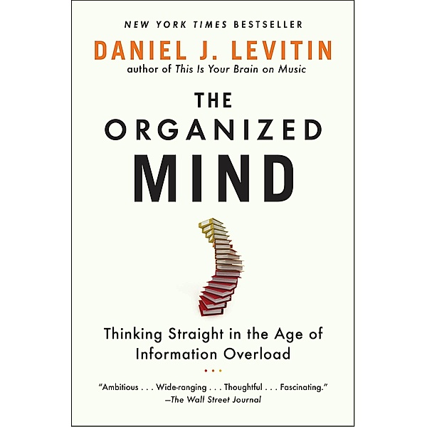 The Organized Mind, Daniel J. Levitin