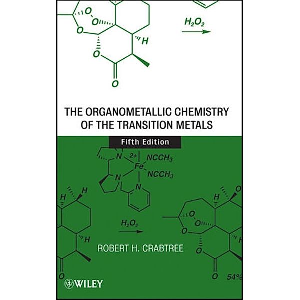 The Organometallic Chemistry of the Transition Metals, Robert H. Crabtree