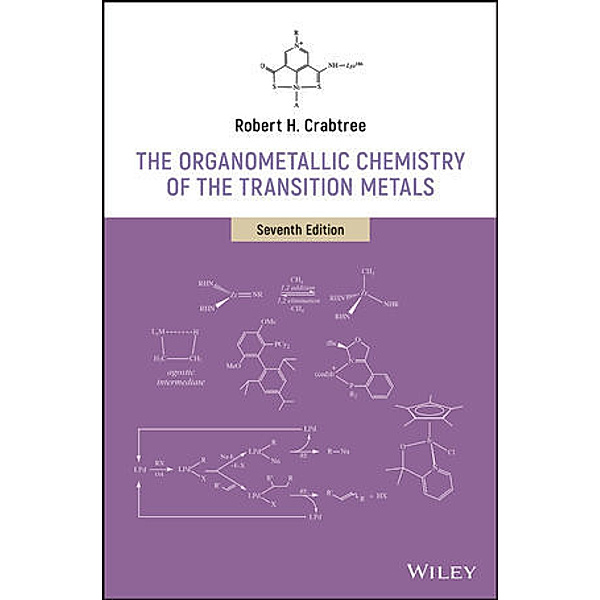 The Organometallic Chemistry of the Transition Metals, Robert H. Crabtree