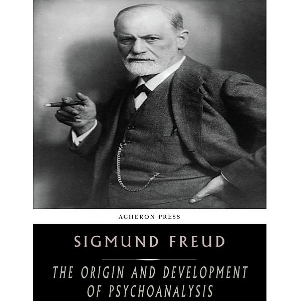 The Origin and Development of Psychoanalysis, Sigmund Freud