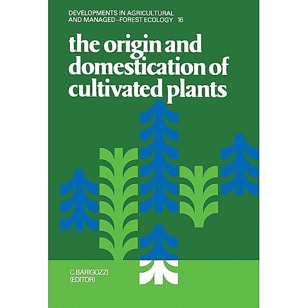 The Origin and Domestication of Cultivated Plants