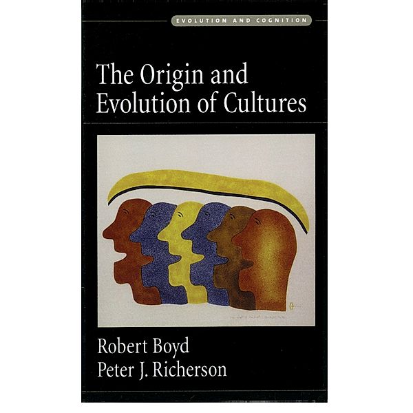 The Origin and Evolution of Cultures, Robert Boyd, Peter J. Richerson