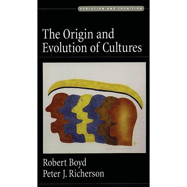 The Origin and Evolution of Cultures, Robert Boyd, Peter J. Richerson