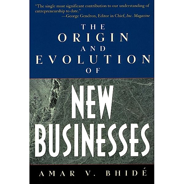 The Origin and Evolution of New Businesses, Amar V. Bhide