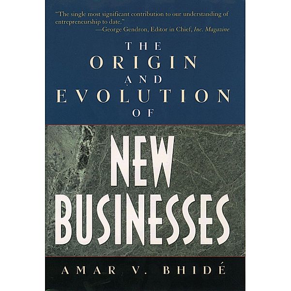 The Origin and Evolution of New Businesses, Amar V. Bhide