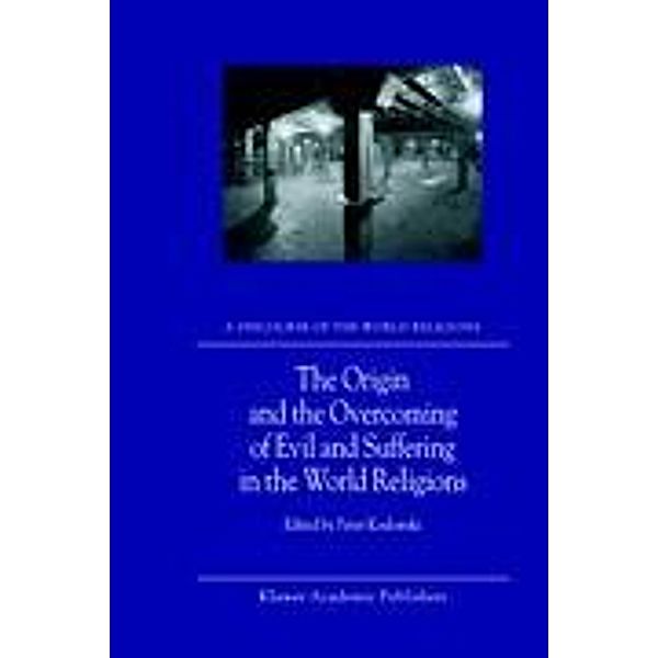 The Origin and the Overcoming of Evil and Suffering in the World Religions