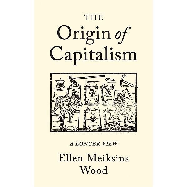 The Origin of Capitalism, Ellen Meiksins Wood