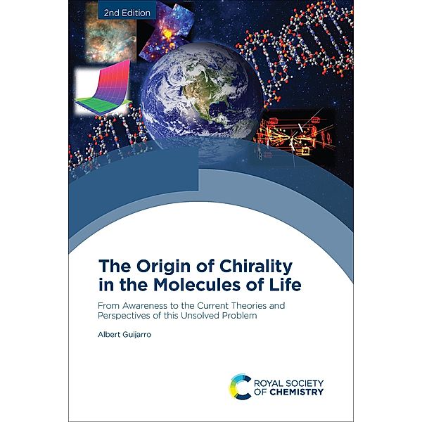 The Origin of Chirality in the Molecules of Life, Albert Guijarro