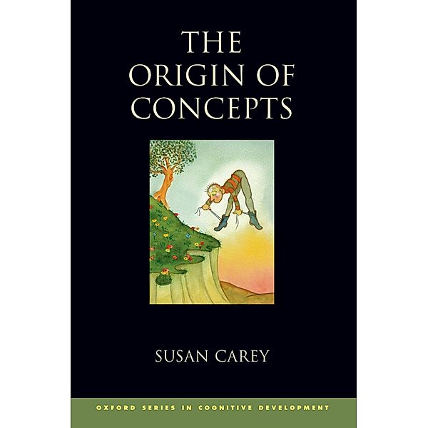 The Origin of Concepts, Susan Carey