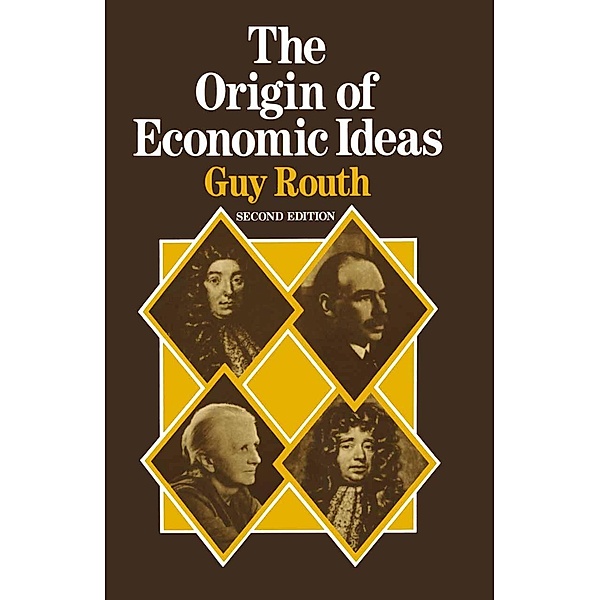 The Origin of Economic Ideas, Guy Routh
