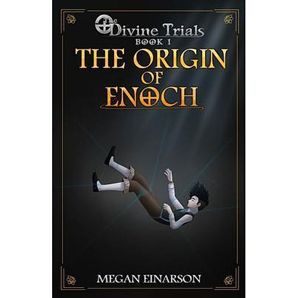 The Origin of Enoch / The Divine Trials Bd.1, Megan Einarson