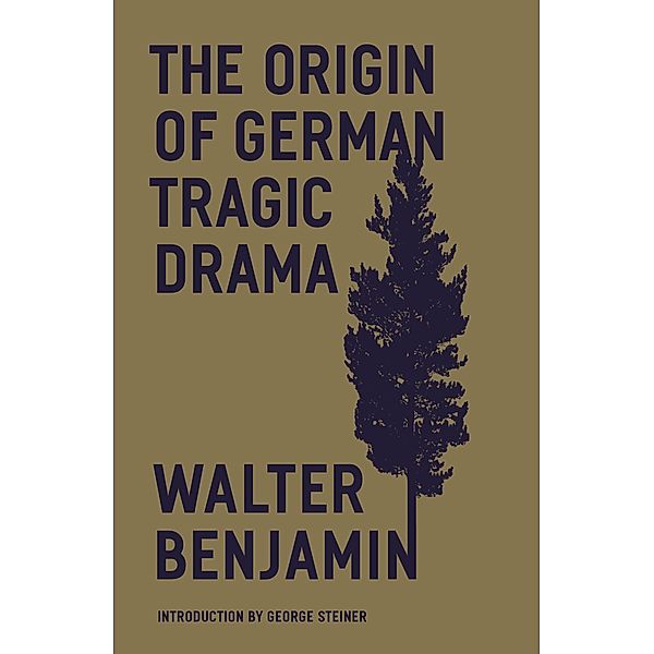 The Origin of German Tragic Drama / Radical Thinkers, Walter Benjamin