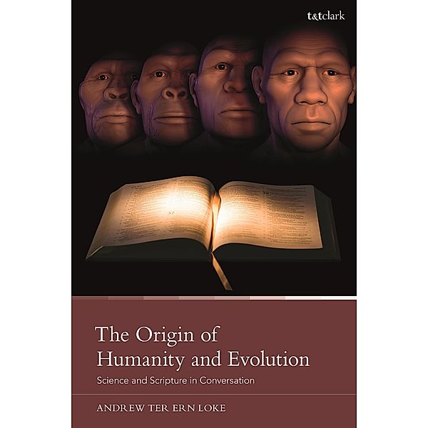 The Origin of Humanity and Evolution, Andrew Ter Ern Loke