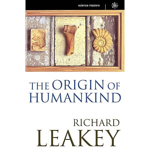 The Origin Of Humankind / SCIENCE MASTERS, Richard Leakey, Richard E. Leakey