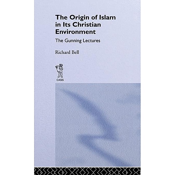 The Origin of Islam in Its Christian Environment, Richard Bell