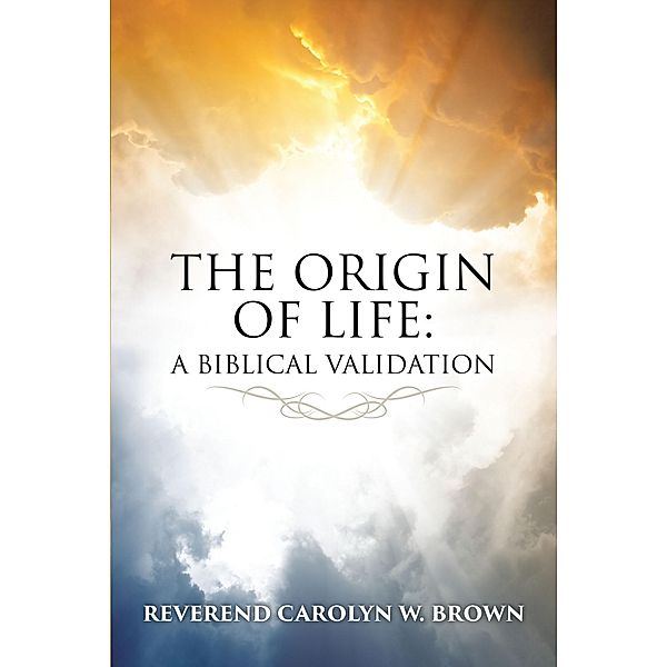 The Origin of Life, Reverend Carolyn W. Brown