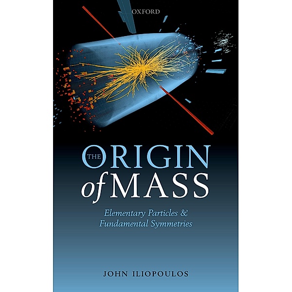 The Origin of Mass, John Iliopoulos