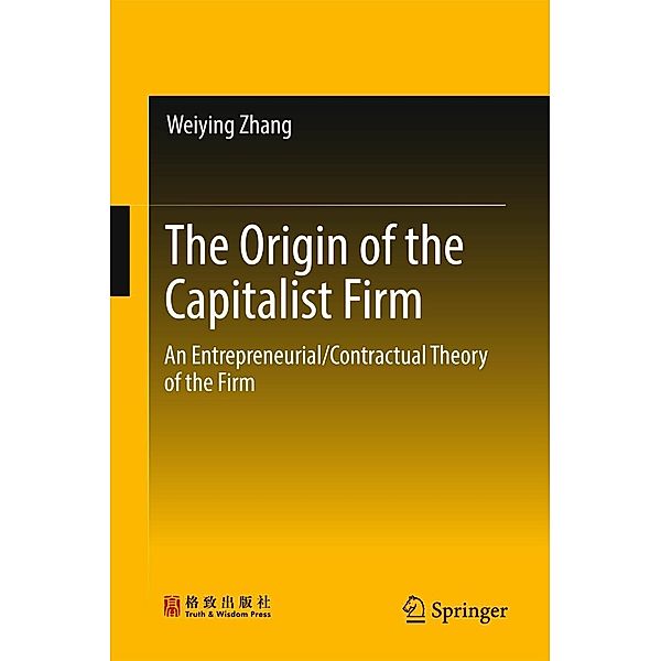 The Origin of the Capitalist Firm, Weiying Zhang