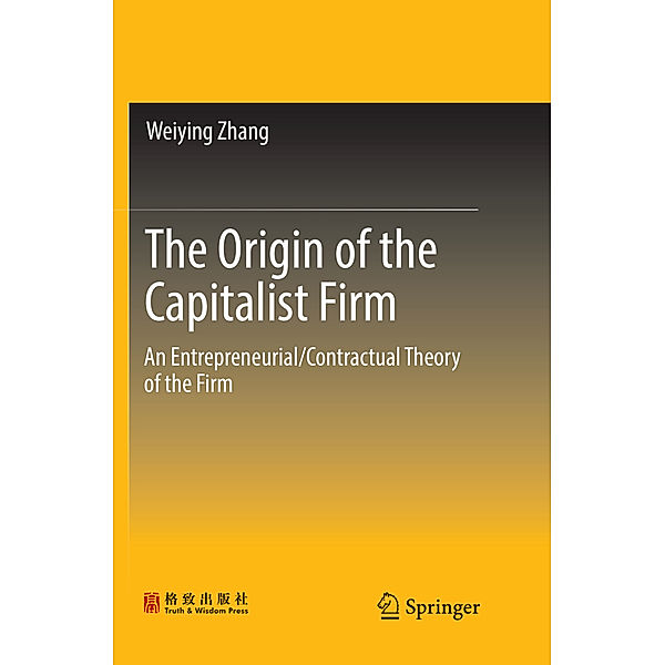 The Origin of the Capitalist Firm, Weiying Zhang