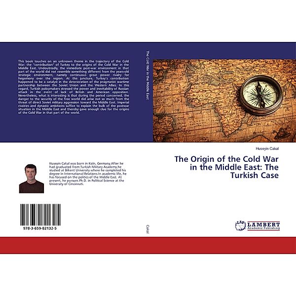 The Origin of the Cold War in the Middle East: The Turkish Case, Huseyin Cakal