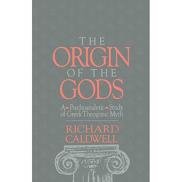 The Origin of the Gods, Richard S. Caldwell