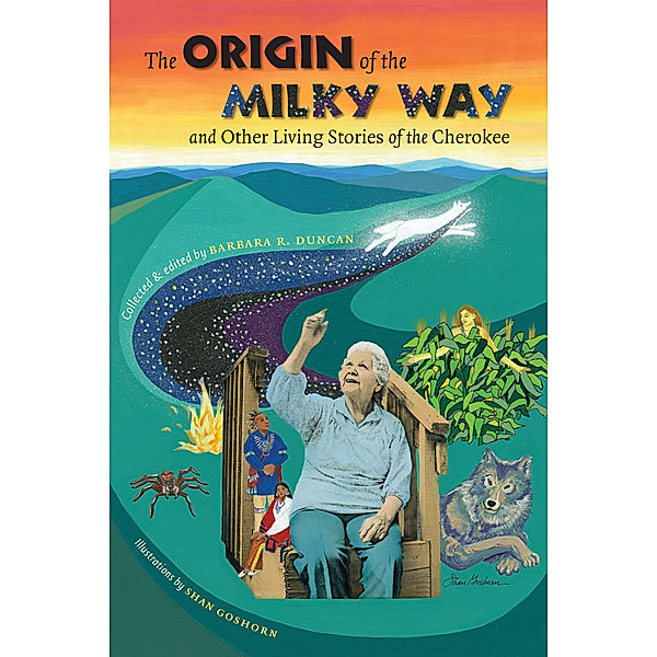 The Origin of the Milky Way and Other Living Stories of the Cherokee
