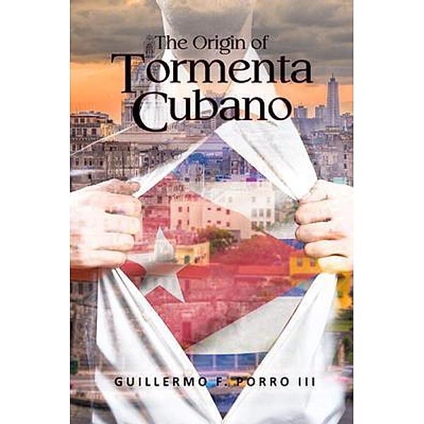 The Origin of Tormenta Cubano, Guillermo Porro