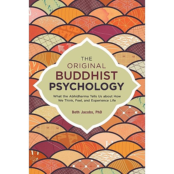 The Original Buddhist Psychology, Beth Jacobs