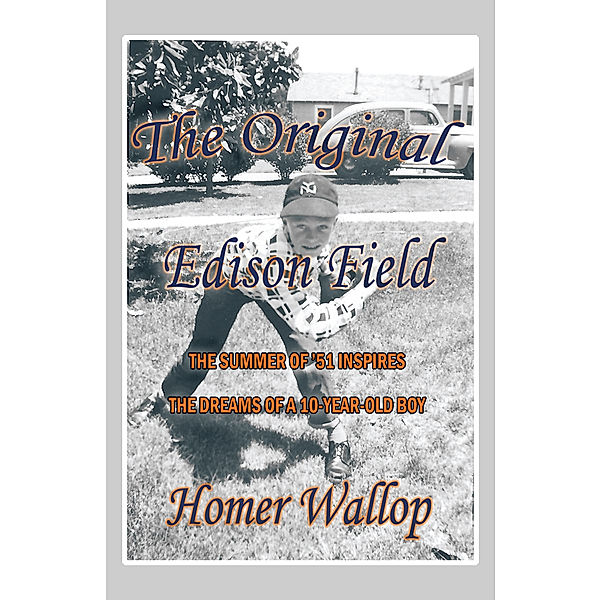 The Original Edison Field, Homer Wallop