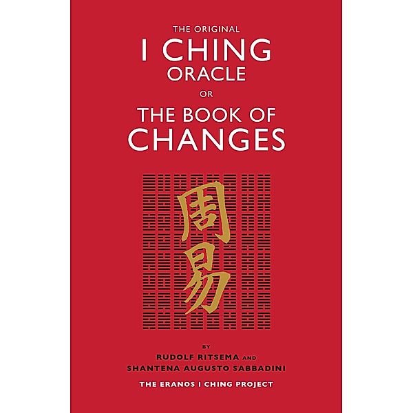 The Original I Ching Oracle or The Book of Changes, Rudolf Ritsema, Shantena Augusto Sabbadini