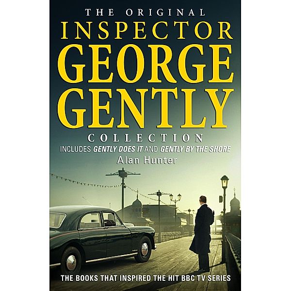 The Original Inspector George Gently Collection / George Gently, Alan Hunter