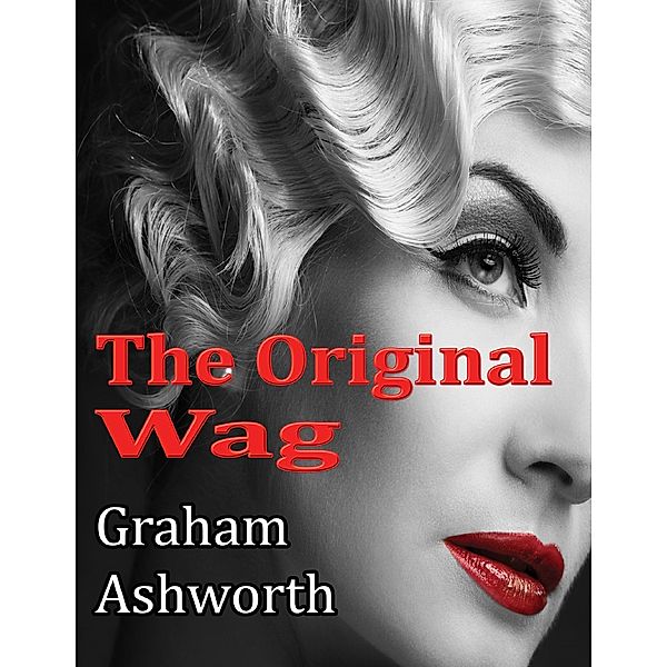 The Original Wag, Graham Ashworth