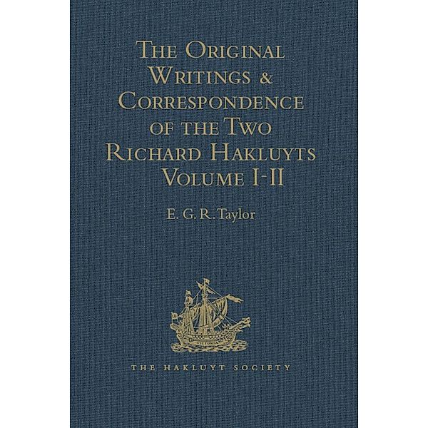 The Original Writings and Correspondence of the Two Richard Hakluyts