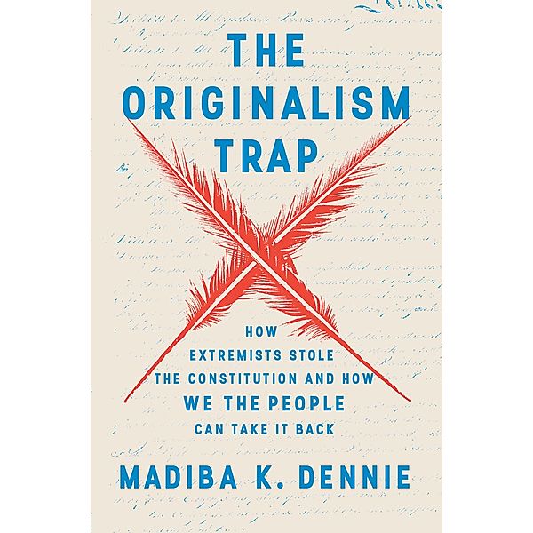 The Originalism Trap, Madiba K. Dennie