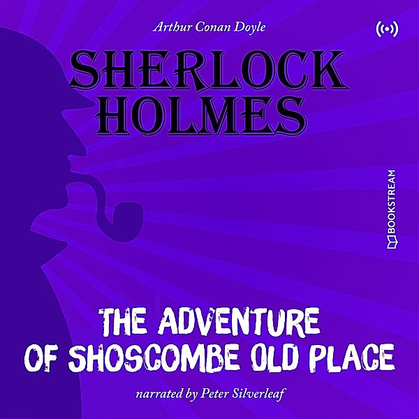 The Originals: The Adventure of Shoscombe Old Place, Arthur Conan Doyle