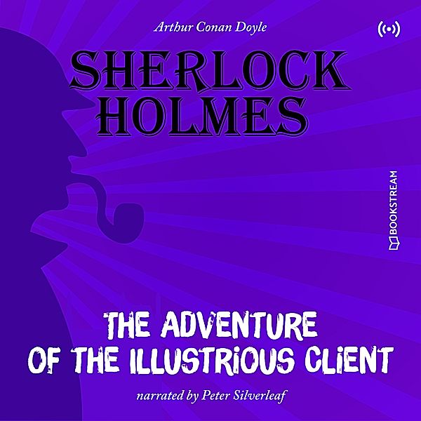 The Originals: The Adventure of the Illustrious Client, Arthur Conan Doyle