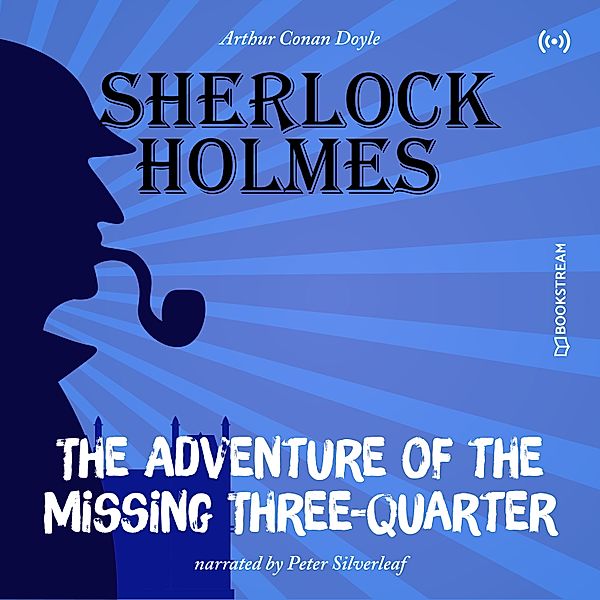 The Originals: The Adventure of the Missing Three-Quarter, Arthur Conan Doyle