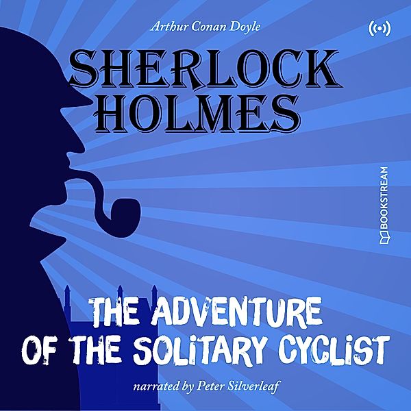 The Originals: The Adventure of the Solitary Cyclist, Arthur Conan Doyle